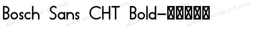 Bosch Sans CHT Bold字体转换